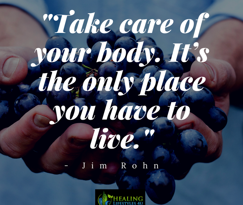 “Take care of your body.”