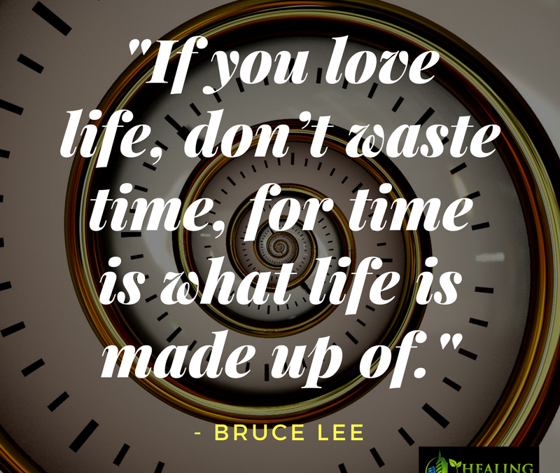 “If you love life, don’t waste time…”