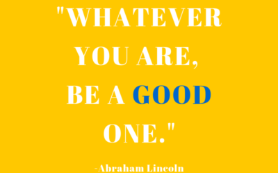 Whatever you are, be a good one