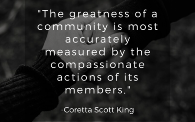 The greatness of a community is most accurately measured by the compassionate actions of its members